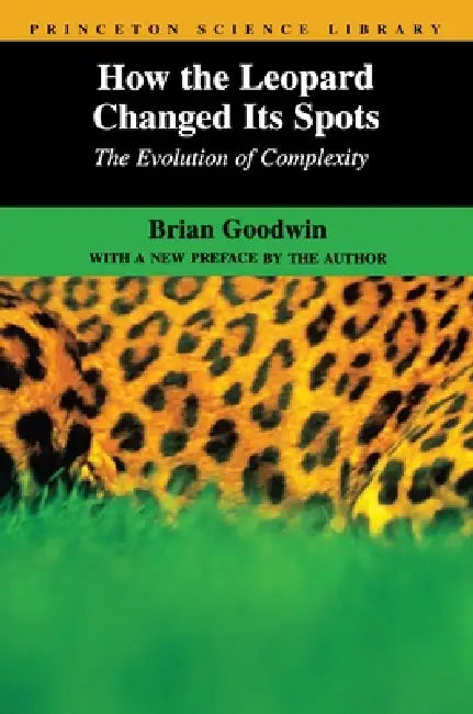How the Leopard Changed Its Spots (English, Brian Goodwin)