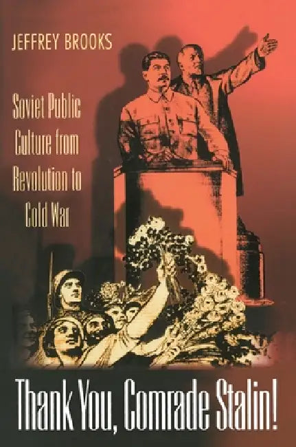 Thank You, Comrade Stalin! (English, Jeffrey Brooks)