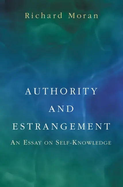 Authority and Estrangement (English, Richard Moran)