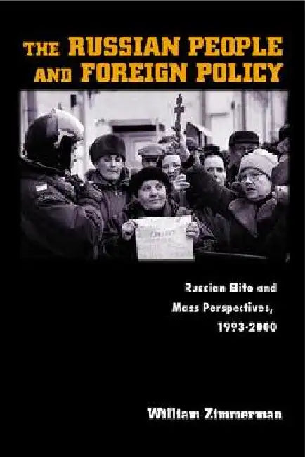 The Russian People and Foreign Policy (English, William Zimmerman)