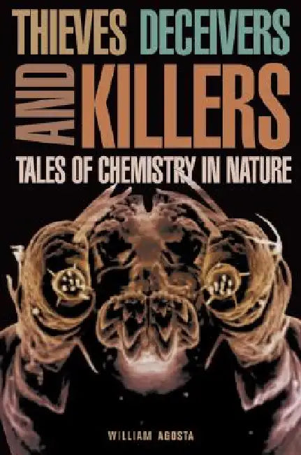 Thieves Deceivers and Killers (English, William Agosta)