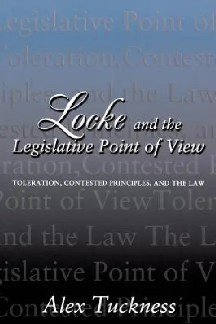 Locke and the Legislative Point of View (English, Alex Tuckness)