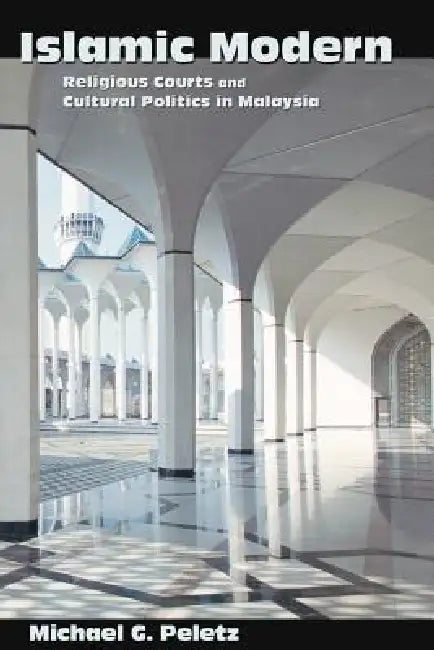 Islamic Modern (English, Michael G. Peletz)
