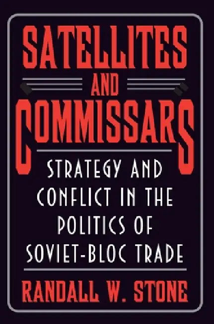Satellites and Commissars (English, Randall W. Stone)