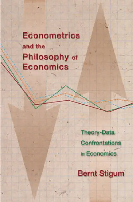 Econometrics and the Philosophy of Economics (English, Bernt P. Stigum)