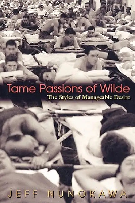 Tame Passions of Wilde (English, Jeff Nunokawa)