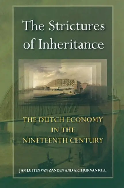 The Strictures of Inheritance (English, Jan Luiten Van Zanden | Arthur Van Riel | Ian Cressie)