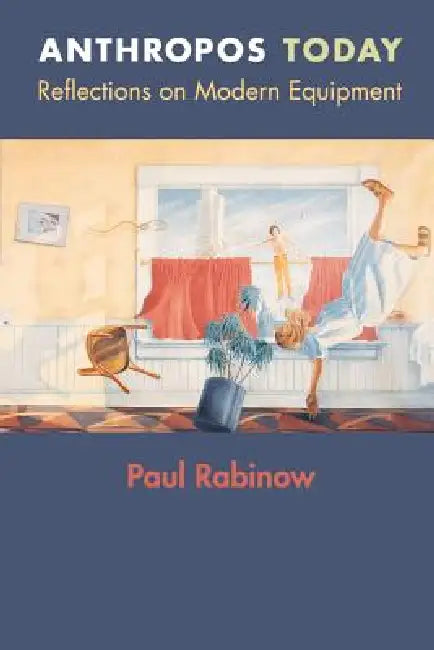 Anthropos Today (English, Paul Rabinow)