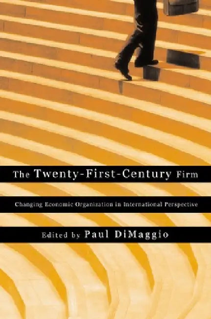 The Twenty-First-Century Firm (English, Paul Dimaggio)