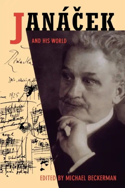 Janácek and His World (English, Michael Beckerman)