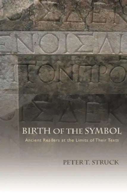 Birth of the Symbol (English, Peter Struck)