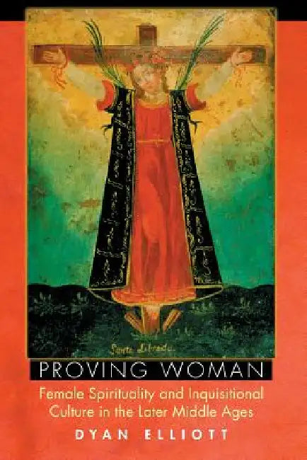 Proving Woman (English, Dyan Elliott)