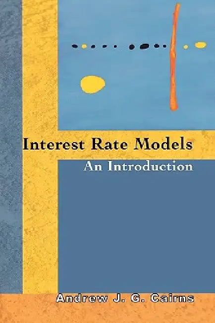 Interest Rate Models (English, Andrew J. G. Cairns)