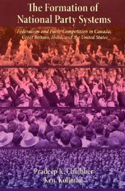 The Formation of National Party Systems (English, Pradeep Chhibber | Kenneth Kollman)