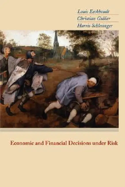 Economic and Financial Decisions Under Risk (English, Louis Eeckhoudt | Christian Gollier | Harris Schlesinger)