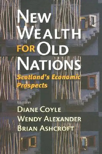 New Wealth for Old Nations (English, Diane Coyle | Wendy Alexander | Brian Ashcroft)