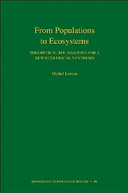 From Populations to Ecosystems (English, Michel Loreau)