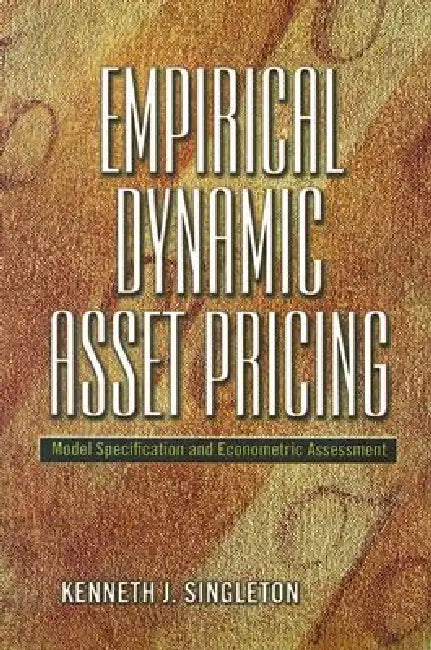 Empirical Dynamic Asset Pricing (English, Kenneth J. Singleton)