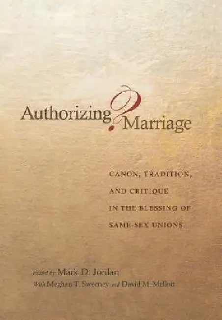 Authorizing Marriage? (English, Mark D. Jordan)