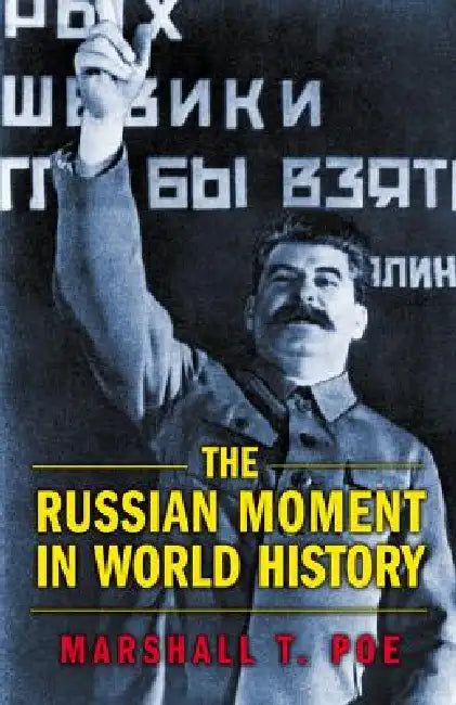 The Russian Moment in World History (English, Marshall T. Poe)