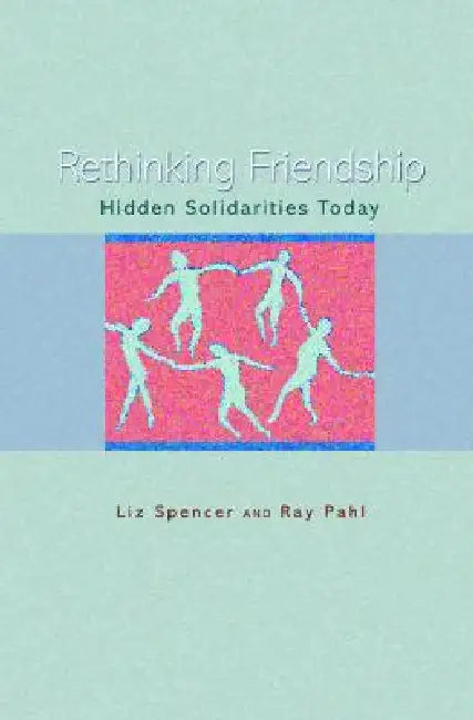 Rethinking Friendship (English, Liz Spencer | Ray Pahl)