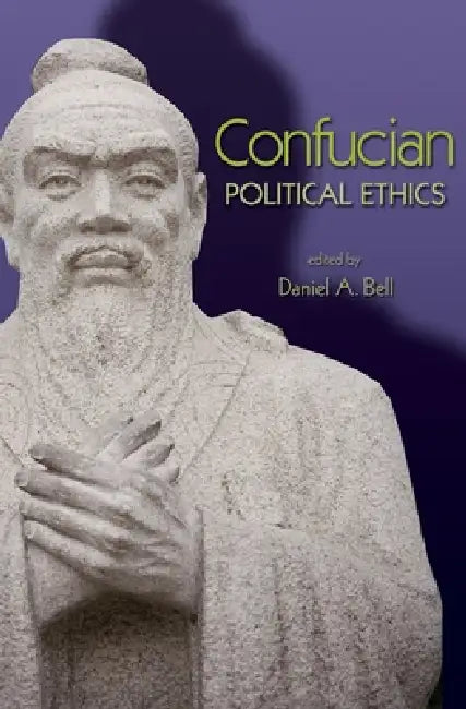 Confucian Political Ethics (English, Daniel a. Bell)