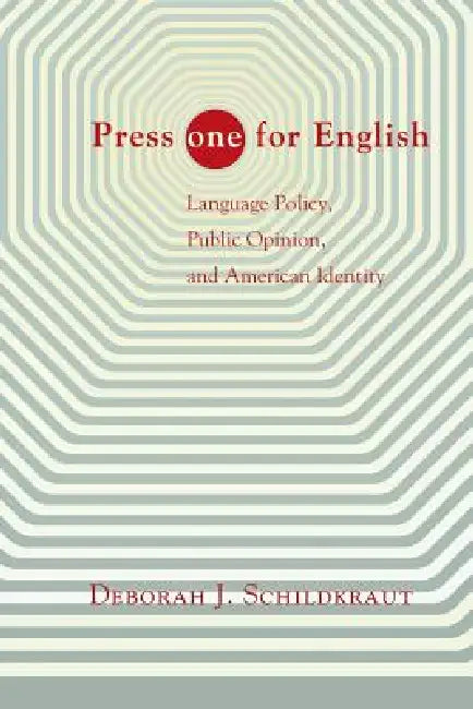 Press "one" for English (English, Deborah J. Schildkraut)