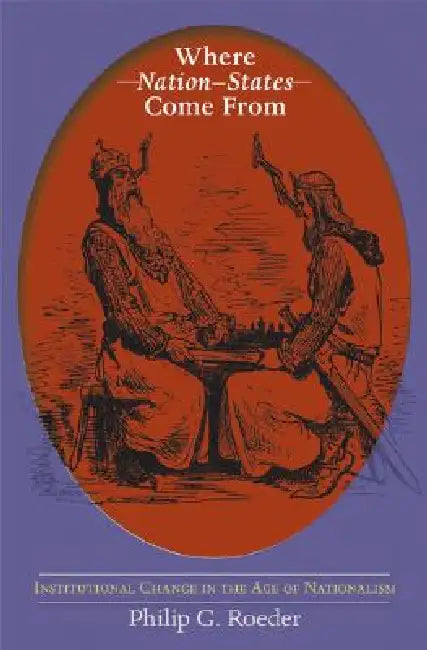 Where Nation-States Come from (English, Philip G. Roeder)