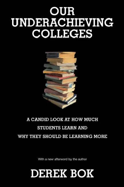 Our Underachieving Colleges (English, Derek Bok)