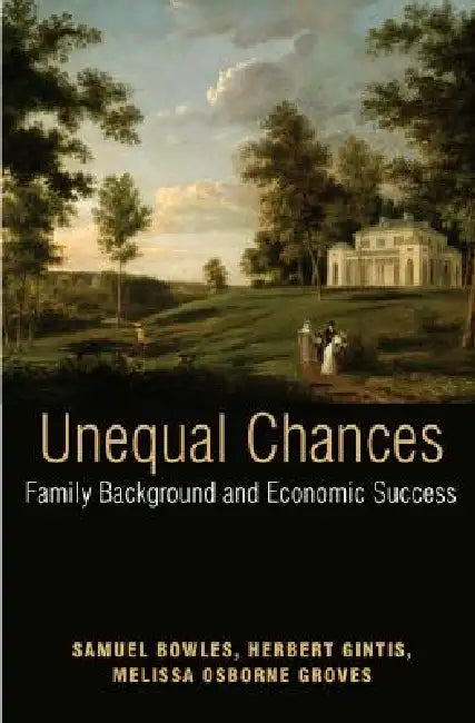 Unequal Chances (English, Samuel Bowles | Herbert Gintis | Melissa Osborne Groves)