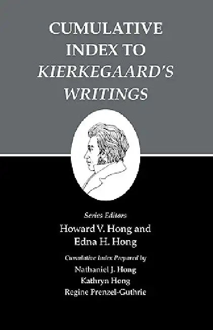 Cumulative Index to Kierkegaard's Writings (English, Howard V. Hong | Howard V. Hong | Edna H. Hong)