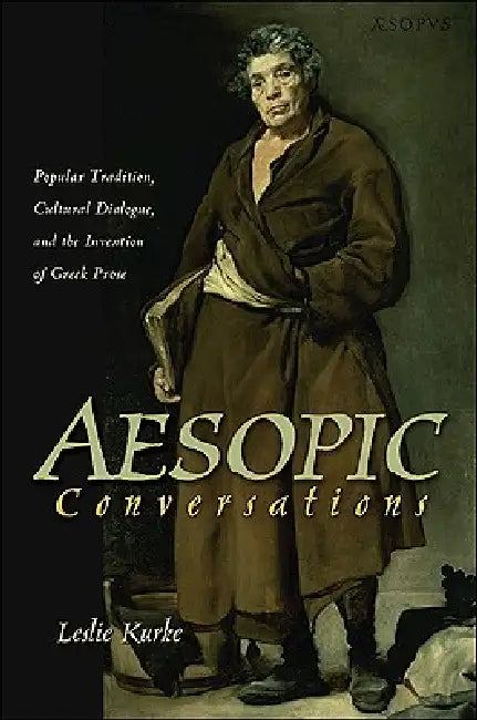 Aesopic Conversations (English, Leslie Kurke)