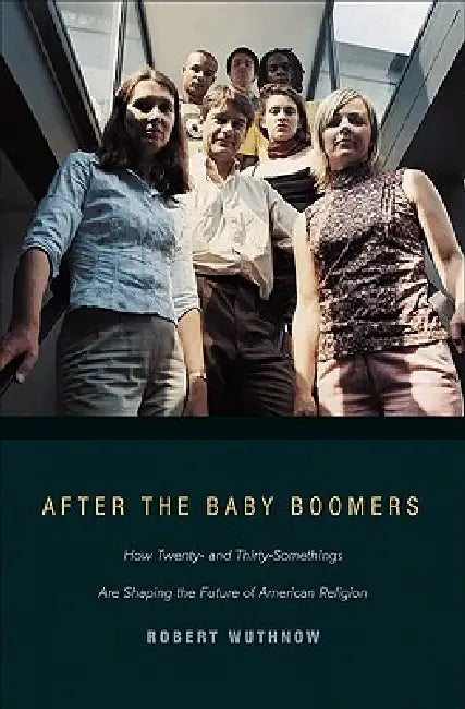 After the Baby Boomers (English, Robert Wuthnow)