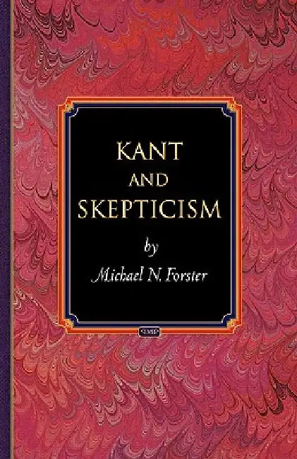 Kant and Skepticism (English, Michael N. Forster)