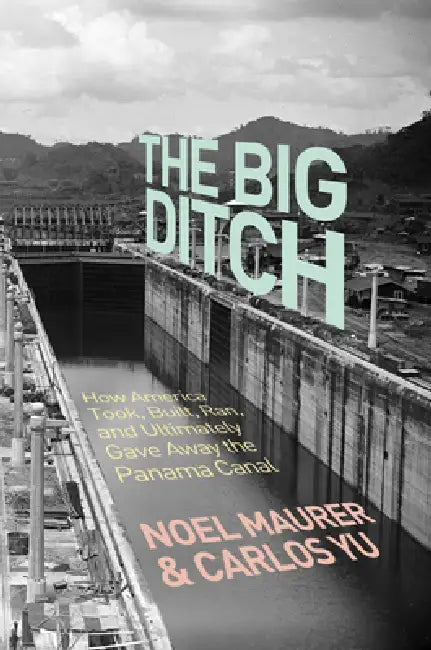 The Big Ditch (English, Noel Maurer | Carlos Yu)