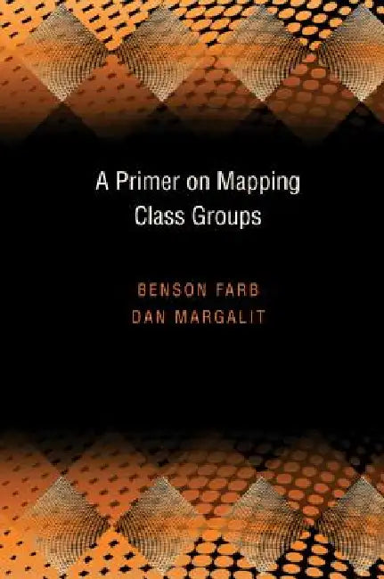 A Primer On Mapping Class Groups (Pms-49) (English, Benson Farb | Dan Margalit)