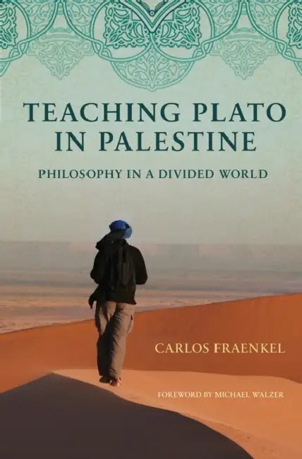 Teaching Plato in Palestine (English, Carlos Fraenkel | Michael Walzer)