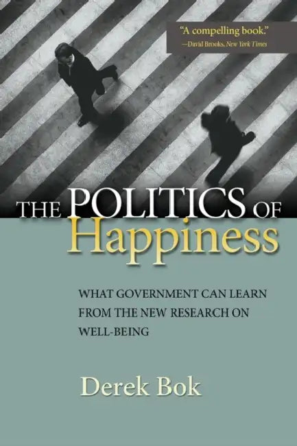 The Politics of Happiness (English, Derek Bok)