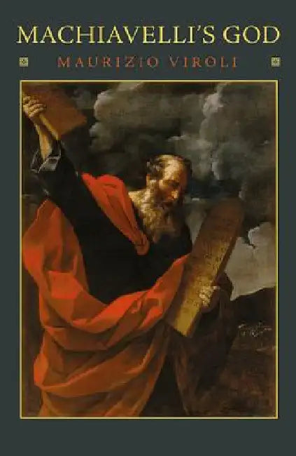 Machiavelli's God (English, Maurizio Viroli | Antony Shugaar)