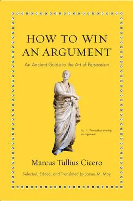 How to Win an Argument (English, Marcus Tullius Cicero)