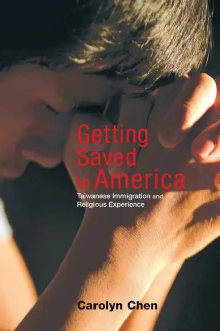 Getting Saved in America (English, Carolyn Chen)