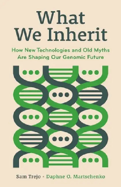 What We Inherit (English, Sam Trejo | Daphne O. Martschenko)