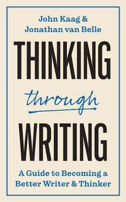Thinking Through Writing (English, John Kaag)