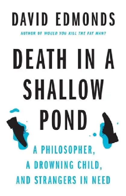 Death in a Shallow Pond (English, David Edmonds)