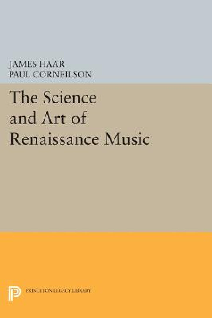 The Science and Art of Renaissance Music (English, James Haar | Paul Corneilson)