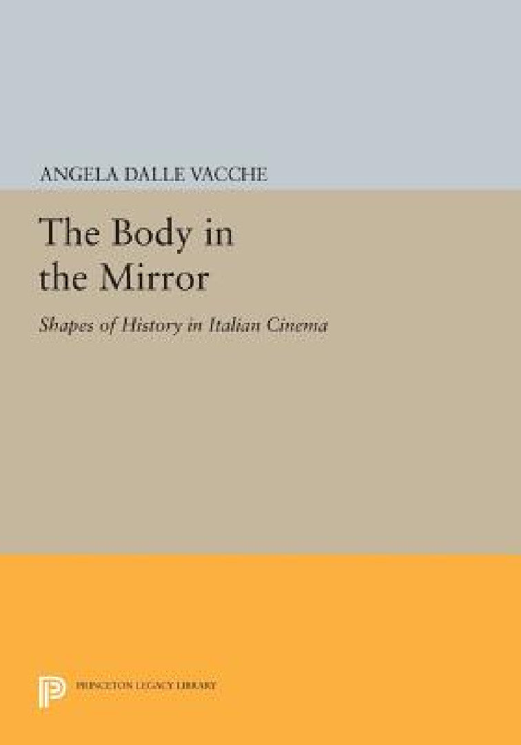 The Body in the Mirror (English, Angela Dalle Vacche)
