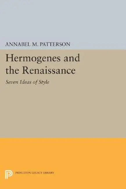 Hermogenes and the Renaissance (English, Annabel M. Patterson)