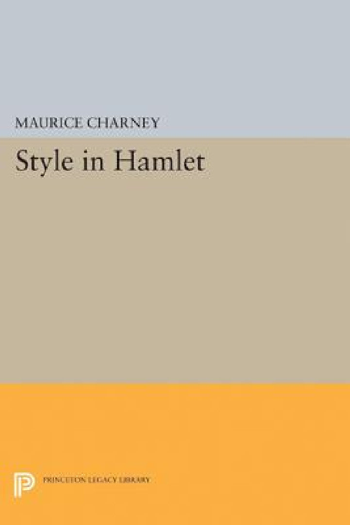 Style in Hamlet (English, Maurice M. Charney)