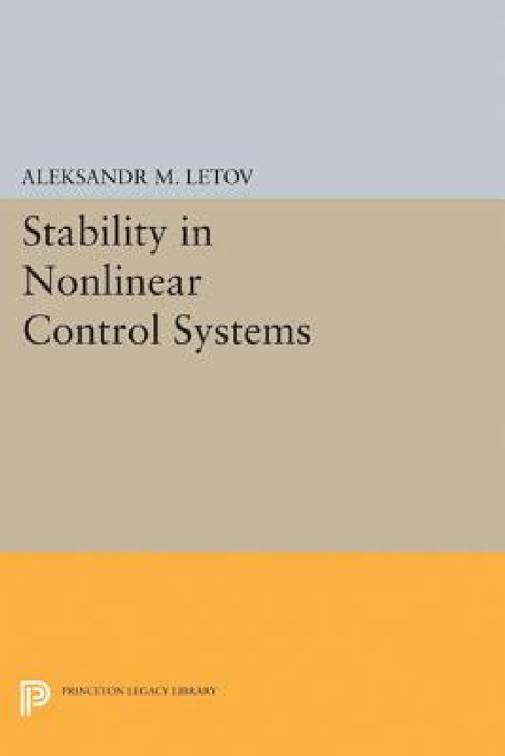 Stability in Nonlinear Control Systems (English, Aleksandr Mikhailovich Letov)