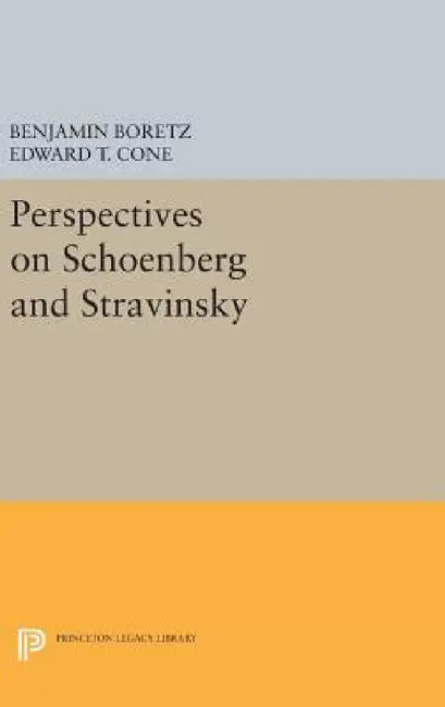 Perspectives on Schoenberg and Stravinsky (English, Benjamin Boretz | Edward T. Cone)